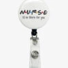 Hiddles Nurse I'll Be There For You Retractable ID Badge Holder 1 Hiddles Nurse I'll Be There For You Retractable ID Badge Holder -Scrubs Wear Store HINURSE 092523 1 S